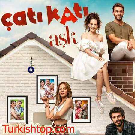 Любовь на крыше / Cati Kati Ask турецкий сериал смотреть онлайн