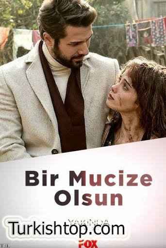 Пусть свершится чудо / Bir Mucize Olsun турецкий сериал смотреть онлайн